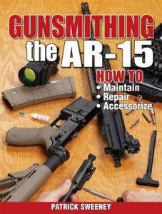 Gunsmithing - The AR-15 - 2877288516