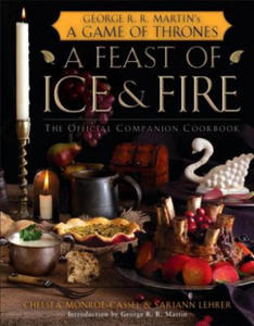 Feast of Ice and Fire: The Official Game of Thrones Companion Cookbook - 2861868601