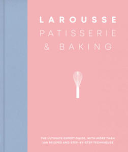 Larousse Patisserie and Baking - 2877033100