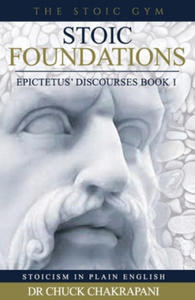 Stoic Foundations: Epictetus' Discourses Book 1 - 2867114069