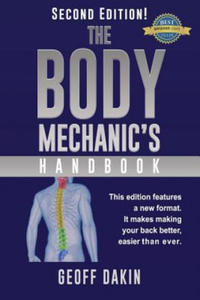 The Body Mechanic's Handbook: Why You Have Low Back Pain and How To Eliminate It At Home - 2877875283