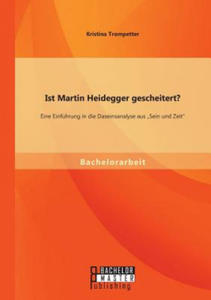 Ist Martin Heidegger gescheitert? Eine Einfuhrung in die Daseinsanalyse aus "Sein und Zeit - 2877289108