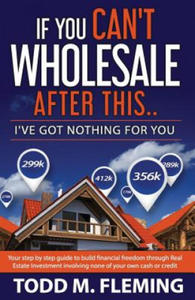 If You Can't Wholesale After This: I've Got Nothing for You... - 2861926342