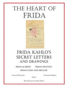 The Heart of Frida: Frida kahlo's Secret Letters and Drawings - 2877493290