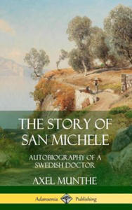 Story of San Michele: Autobiography of a Swedish Doctor (Hardcover) - 2878628137