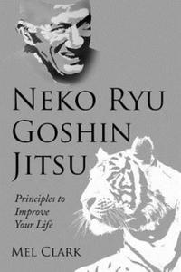 Neko Ryu Goshin Jitsu: Principles to Improve Your Life - 2865538789