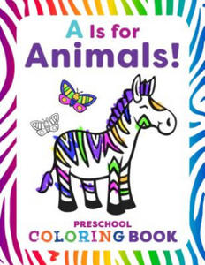 A is for Animals!: Preschool Coloring Book - 2877769212