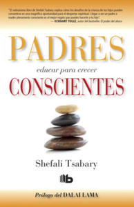 Padres Conscientes / The Conscious Parent. Transforming Ourselves, Empowering Our Children - 2871791333