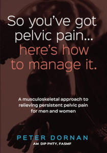 So You've Got Pelvic Pain... Here's How to Manage It. - 2875666464
