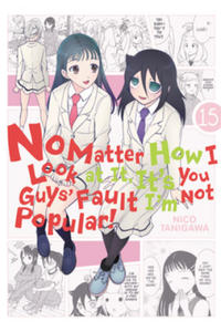 No Matter How I Look at It, It's You Guys' Fault I'm Not Popular!, Vol. 15 - 2872337548