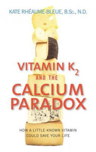 Vitamin K2 and the Calcium Paradox - 2878430896