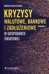 Kryzysy walutowe, bankowe i zadueniowe w gospodarce wiatowej - 2870873091