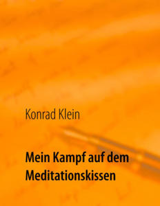 Mein Kampf auf dem Meditationskissen - 2877636339