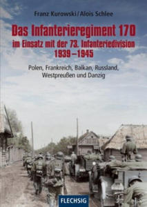 Das Infanterieregiment 170 im Einsatz mit der 73. Infanteriedivision 1939-1945 - 2877636338