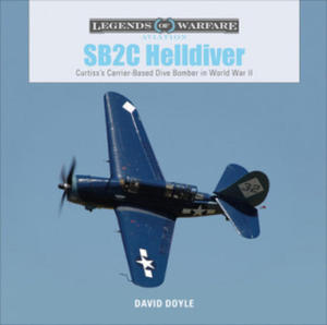 SB2C Helldiver: Curtiss's Carrier-Based Dive Bomber in World War II - 2878169125