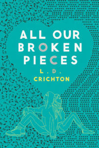 All Our Broken Pieces - 2874000287