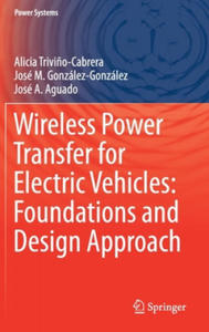 Wireless Power Transfer for Electric Vehicles: Foundations and Design Approach - 2874170891