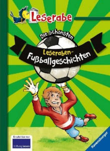 Die schnsten Leseraben-Fuballgeschichten - Leserabe 2. Klasse - Erstlesebuch fr Kinder ab 7 Jahren - 2873784110