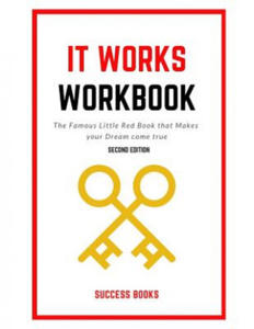 It Works Workbook: The Famous Little Red Book that Makes your Dream Come True Second Edition - 2865397458