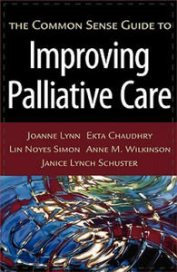 Common Sense Guide to Improving Palliative Care - 2867134604