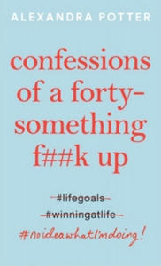 Confessions of a Forty-Something F**k Up - 2877755908