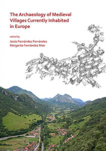 Archaeology of Medieval Villages Currently Inhabited in Europe - 2878799437