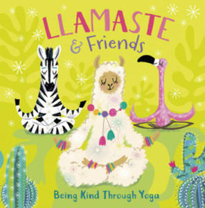 Llamaste and Friends: Being Kind Through Yoga - 2876021302