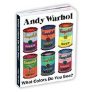 Andy Warhol What Colors Do You See? Board Book - 2878780494