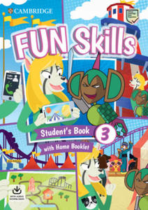 Fun Skills Level 3 Student's Book with Home Booklet and Downloadable Audio - 2878429869