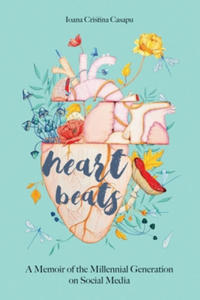 Heart Beats - A Memoir of The Millennial Generation on Social Media - 2876933487