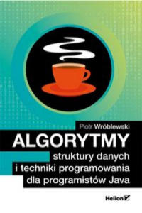 Algorytmy struktury danych i techniki programowania dla programistw Java - 2861943647
