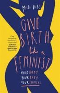 Give Birth Like a Feminist - 2872349509