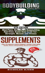 Bodybuilding & Supplements: Bodybuilding: Meal Plans, Recipes and Bodybuilding Nutrition & Supplements: The Ultimate Supplement Guide For Men - 2878438990