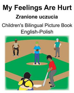 English-Polish My Feelings Are Hurt/Zranione uczucia Children's Bilingual Picture Book - 2869755285