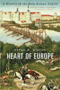 Heart of Europe - A History of the Holy Roman Empire - 2877295571