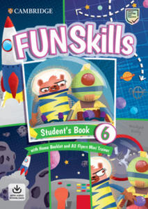 Fun Skills Level 6/Flyers Student's Book with Home Booklet and Mini Trainer with Downloadable Audio - 2867116067