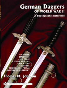 German Daggers of World War II - A Photographic Reference: Vol 3 - DLV/NSFK, Diplomats, Red Crs, Police and Fire, RLB, TENO, Customs, Reichsbahn, P - 2878774363