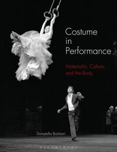 Costume in Performance: Materiality, Culture, and the Body - 2878783998