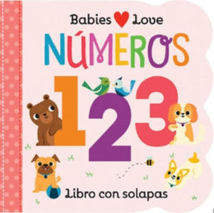 Babies Love Nmeros / Babies Love Numbers (Spanish Edition) = Babies Love Numbers - 2867365515