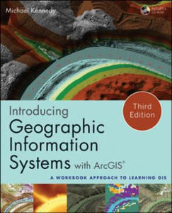 Introducing Geographic Information Systems with ArcGIS - A Workbook Approach to Learning GIS, Third Edition - 2873333504