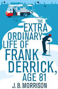 Extra Ordinary Life of Frank Derrick, Age 81 - 2871792114