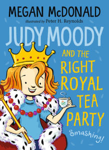 Judy Moody and the Right Royal Tea Party - 2878880939