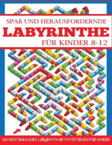 Spass und Herausfordernde Labyrinthe fur Kinder 8-12 - 2878437032