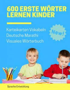 600 Erste Wrter Lernen Kinder Karteikarten Vokabeln Deutsche Marathi Visuales Wrterbuch: Leichter lernen spielerisch groes bilinguale Bildwrterbuc - 2877493265