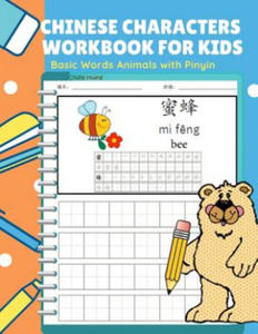 Chinese Characters Workbook for Kids Basic Words Animals with Pinyin: Learning Mandarin Chinese Vocabulary and practicing Simplified character with st - 2865218596