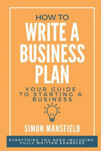 How to Write a Business Plan (Your Guide to Starting a Business) - 2868937361