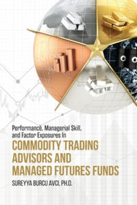 Performance, Managerial Skill, and Factor Exposures in Commodity Trading Advisors and Managed Futures Funds - 2867098093