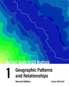 Esri Guide to GIS Analysis, Volume 1 - 2877302423