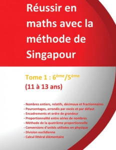 Tome 1: 6?me/5?me -Russir en maths avec la mthode de Singapour: du simple au complexe - 2875125931