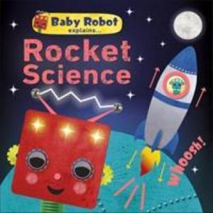 Baby Robot Explains... Rocket Science - 2878617722